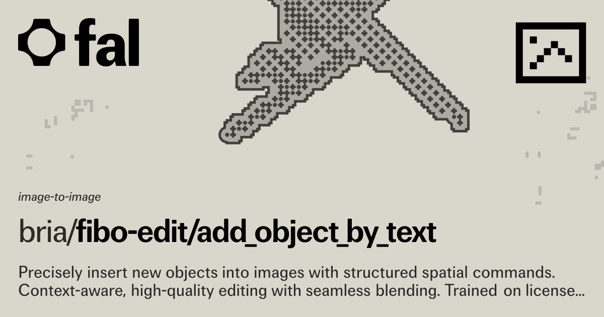Fibo Edit [Add Object by Text] (Image to Image) API on fal