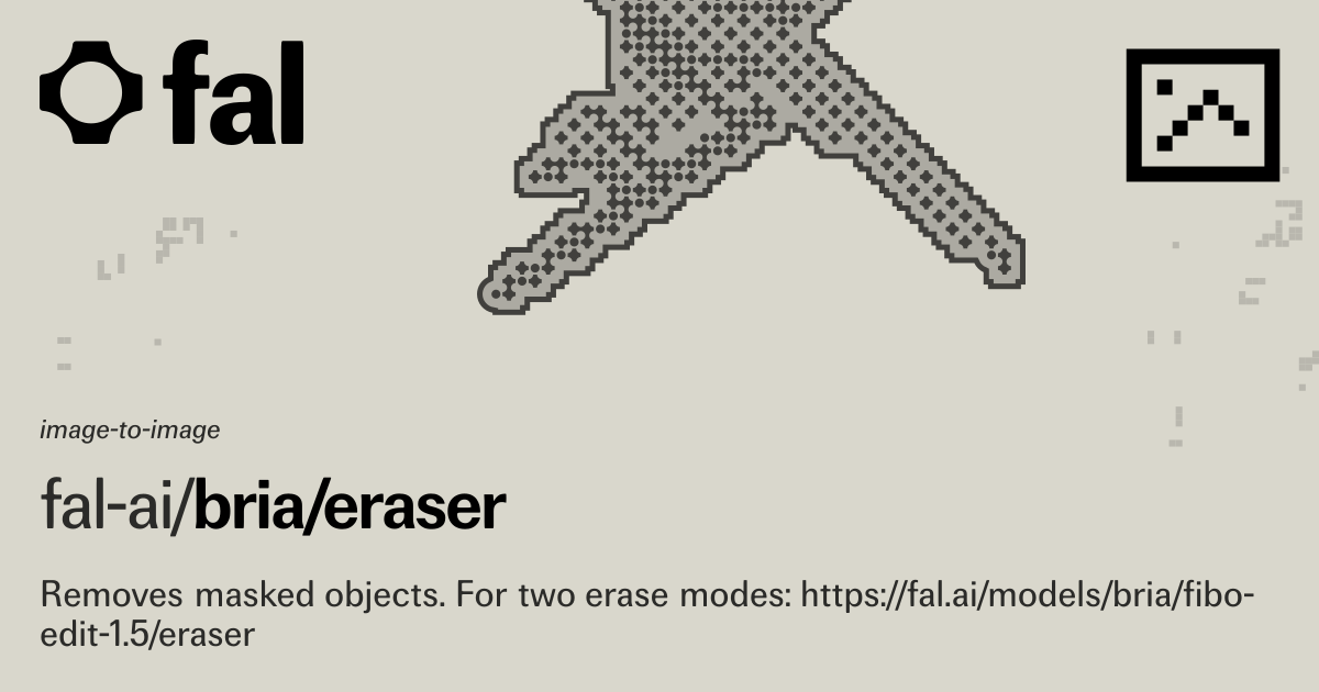 Bria Eraser Image to Image API Docs | fal
