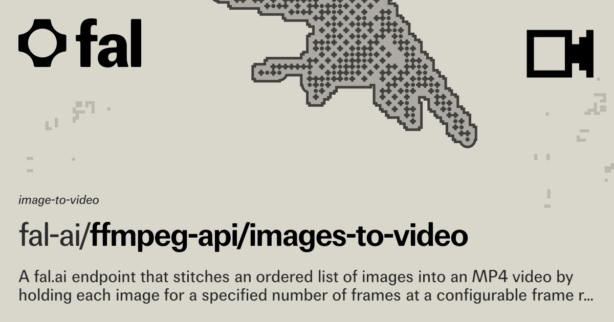 Ffmpeg Api Images to Video (Image to Video) API on fal