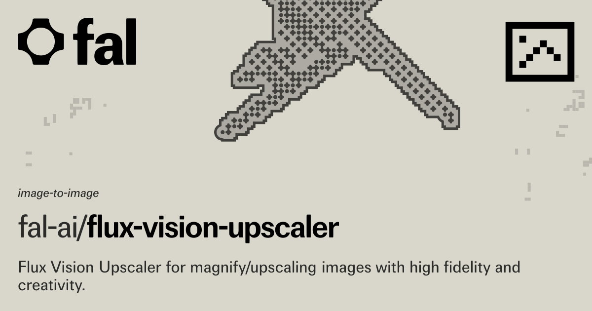 Flux Vision Upscaler (Image to Image) API on fal