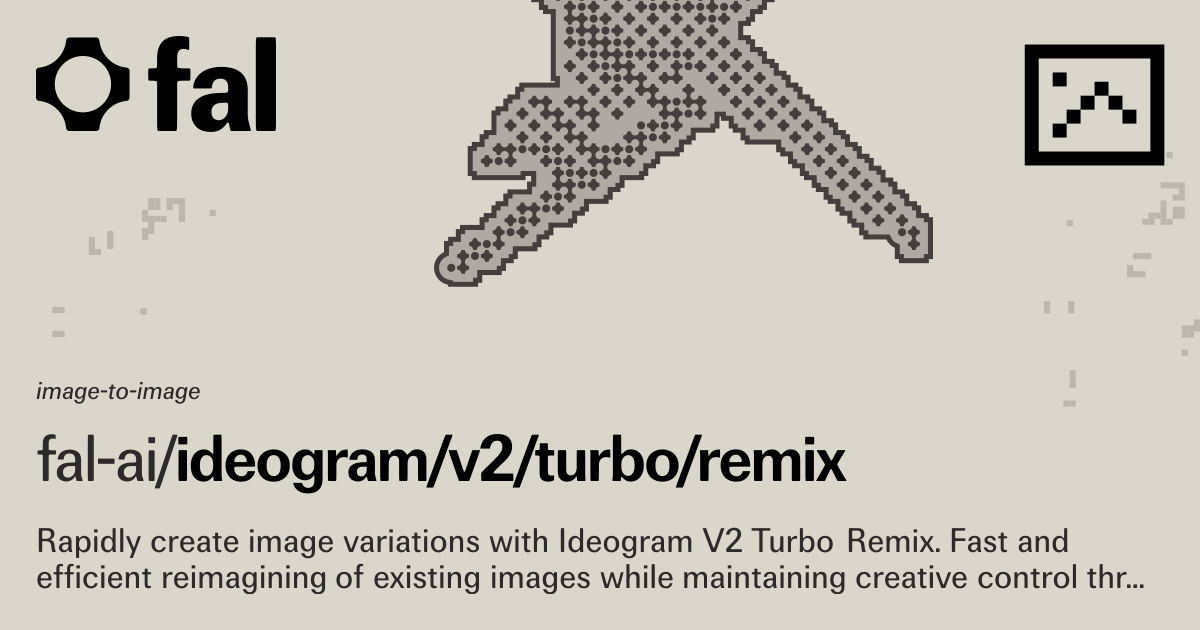 Ideogram V2 Turbo Remix (Image to Image) API on fal