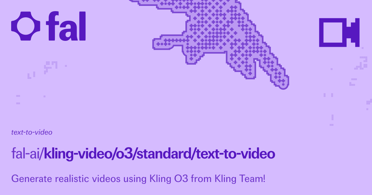 Kling O3 [Standard] Text to Video API Docs | fal