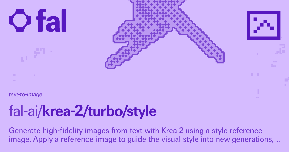 Krea 2 Turbo Style (Text to Image) API on fal