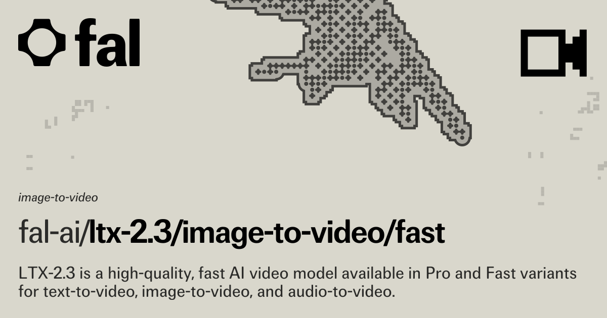 LTX-2.3 Fast: Fast Image-to-Video AI Generator | fal