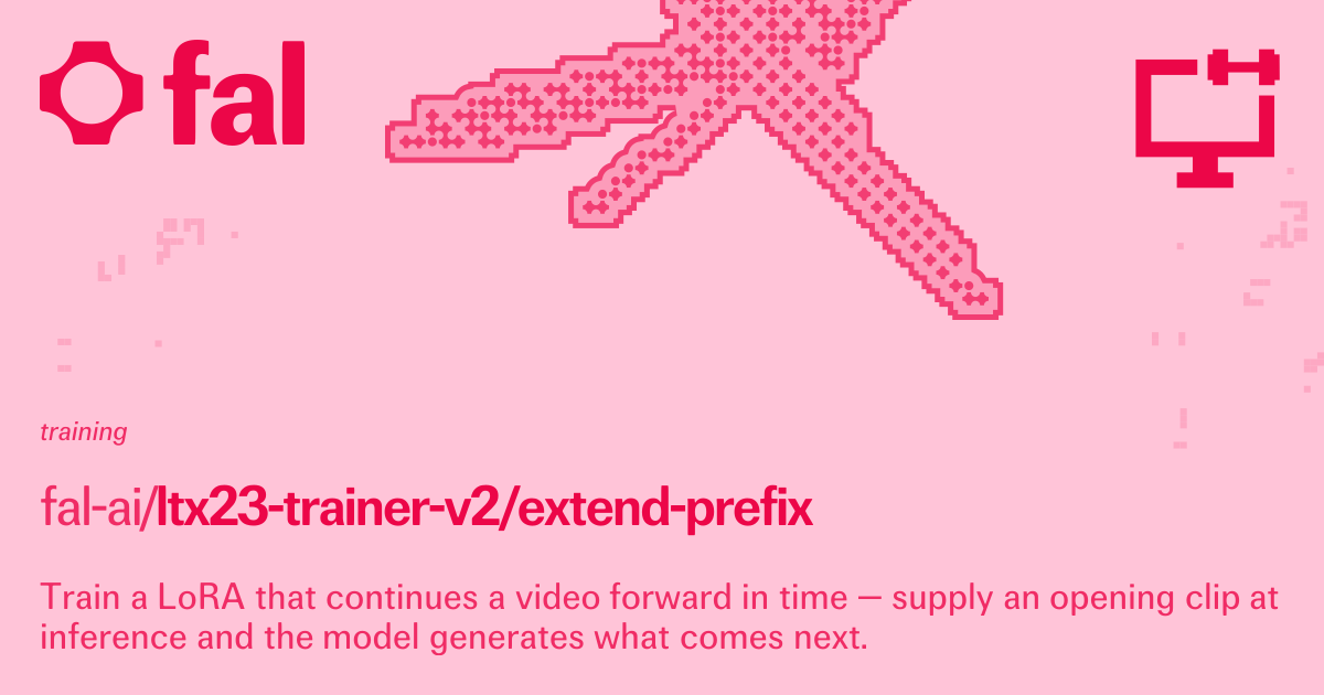 LTX 2.3 Trainer (V2) - Forward Video Extension (Training) API on fal