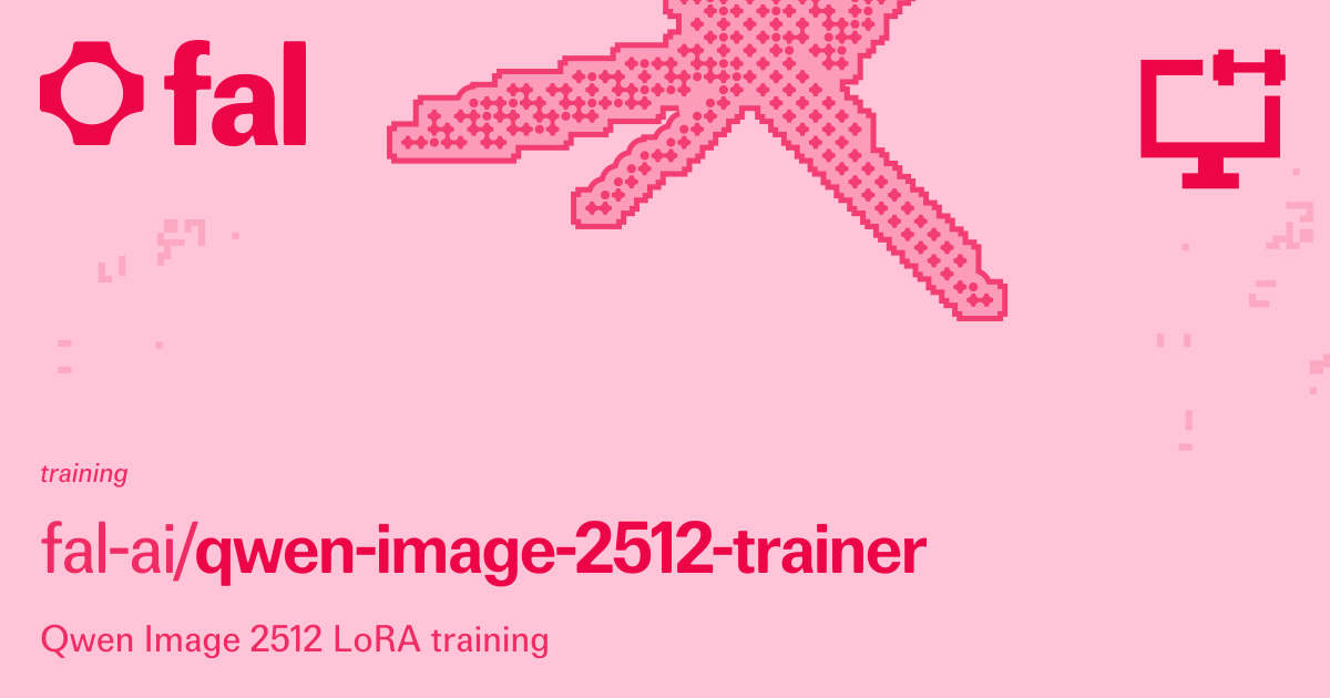 Qwen Image 2512 Trainer (Training) API on fal