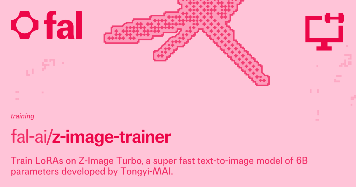 Z Image Trainer: LoRA Training for Z-Image Turbo | fal
