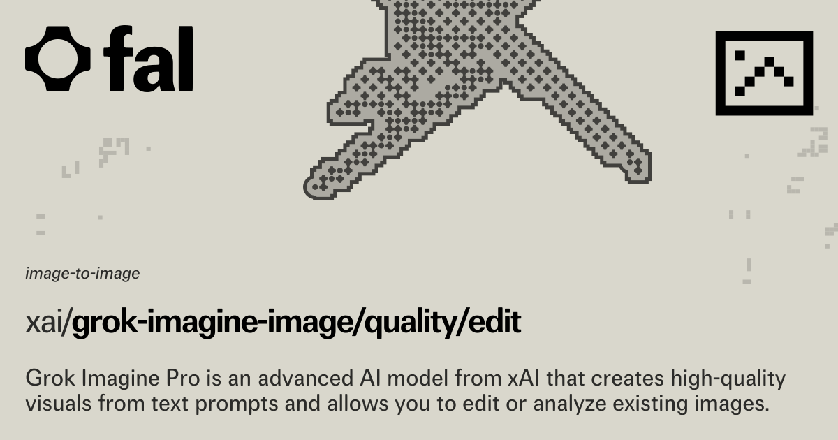 Grok Imagine Image Editing Quality (Image to Image) API on fal