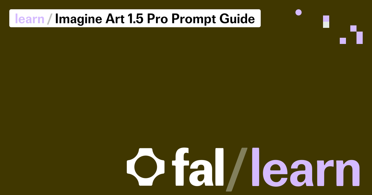 Imagine Art 1.5 Pro Prompt Guide | fal