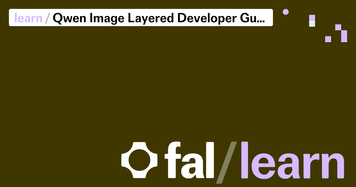 Qwen Image Layered Developer Guide | fal.ai